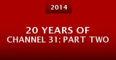 20 Years of Channel 31: Part Two