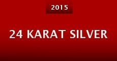 24 Karat Silver (2015)