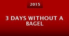 3 Days Without a Bagel