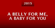 A Belly for Me, a Baby for You (2015)