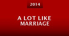 A Lot Like Marriage (2014)