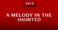 A Melody in the Haunted