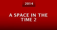 A Space in the Time 2
