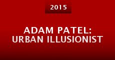 Adam Patel: Urban Illusionist