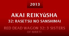 Akai reikyûsha 32: Rasetsu no sanshimai