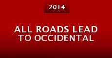All Roads Lead to Occidental