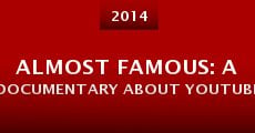Almost Famous: A Documentary About Youtube