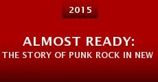 Almost Ready: The Story of Punk Rock in New Orleans