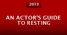 An Actor's Guide to Resting