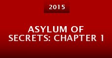 Asylum of Secrets: Chapter 1 (2015)