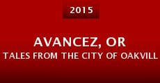 Avancez, or Tales from the City of Oakville (2015)