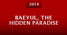 Baeyul, the Hidden Paradise