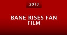 Bane Rises Fan Film