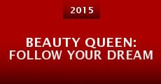 Beauty Queen: Follow Your Dream (2015)