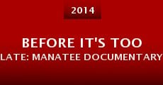 Before it's too late: Manatee Documentary