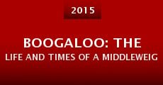 Boogaloo: The Life and Times of a Middleweight Contender