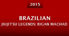 Brazilian Jiujitsu Legends: Rigan Machado