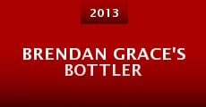 Brendan Grace's Bottler