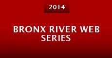 Bronx River Web Series