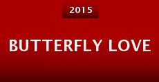 Butterfly Love (2015)