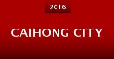 Caihong City (2016)