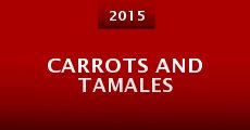 Carrots and Tamales