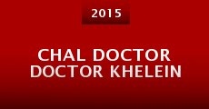 Chal Doctor Doctor Khelein