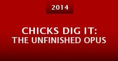 Chicks Dig It: The Unfinished Opus