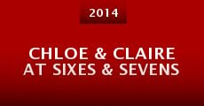 Chloe & Claire at Sixes & Sevens
