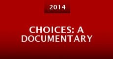 Choices: A Documentary