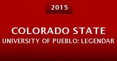 Colorado State University of Pueblo: Legendary