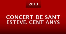 Concert de Sant Esteve. Cent anys (2013)