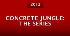 Concrete Jungle: The Series