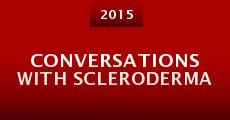 Conversations with Scleroderma