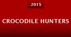 Crocodile Hunters (2015)