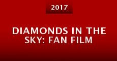 Diamonds in the Sky: Fan Film (2017)