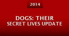 Dogs: Their Secret Lives Update