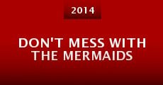 Don't Mess with the Mermaids