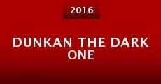 Dunkan the Dark One
