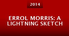 Errol Morris: A Lightning Sketch