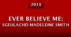 Ever Believe Me: Sgeulachd Madeleine Smith