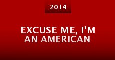 Excuse Me, I'm an American