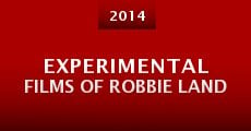 Experimental Films of Robbie Land