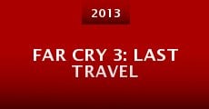 Far Cry 3: Last Travel