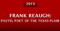 Frank Reaugh: Pastel Poet of the Texas Plains