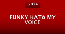 Funky Katô My Voice