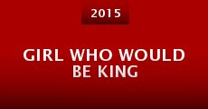 Girl Who Would Be King