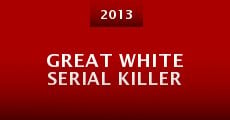 Great White Serial Killer