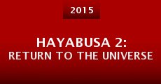Hayabusa 2: Return to the Universe (2015)