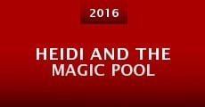 Heidi and the Magic Pool (2016)